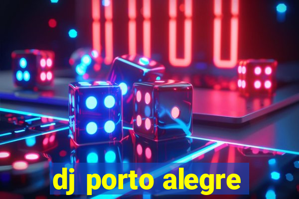 dj porto alegre